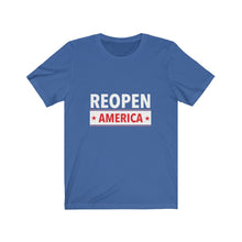 Load image into Gallery viewer, Reopen America Tee Shirt, Open America Shirt, USA T-Shirt