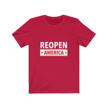 Load image into Gallery viewer, Reopen America Tee Shirt, Open America Shirt, USA T-Shirt
