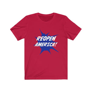 Reopen America Tee, Open America Shirt, Patriotic Tee, USA T-shirt, Red White and Blue